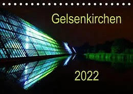 Kalender Gelsenkirchen 2022 (Tischkalender 2022 DIN A5 quer) von Anke Grau