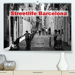 Kalender Streetlife Barcelona (Premium, hochwertiger DIN A2 Wandkalender 2022, Kunstdruck in Hochglanz) von Andreas Klesse