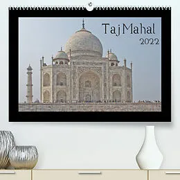 Kalender Taj Mahal (Premium, hochwertiger DIN A2 Wandkalender 2022, Kunstdruck in Hochglanz) von Thomas Leonhardy