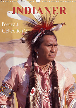 Kalender INDIANER Portrait Collection 2 (Wandkalender 2022 DIN A3 hoch) von Christian Heeb