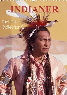 Kalender INDIANER Portrait Collection 2 (Wandkalender 2022 DIN A2 hoch) von Christian Heeb