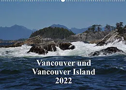 Kalender Vancouver und Vancouver Island 2022 (Wandkalender 2022 DIN A2 quer) von Ingrid Franz