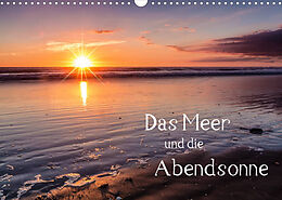 Kalender Das Meer und die Abendsonne (Wandkalender 2022 DIN A3 quer) von Thomas Klinder