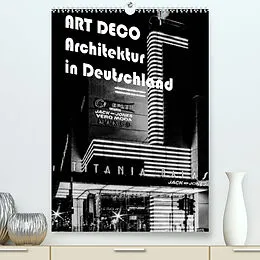 Kalender ART DECO Architektur in Deutschland (Premium, hochwertiger DIN A2 Wandkalender 2022, Kunstdruck in Hochglanz) von Boris Robert