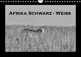Kalender Afrika Schwarz - Weiss (Wandkalender 2022 DIN A4 quer) von Angelika Stern