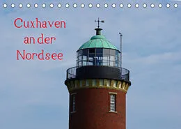 Kalender Cuxhaven an der Nordsee (Tischkalender 2022 DIN A5 quer) von kattobello