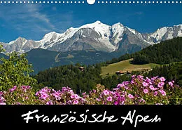 Kalender Französische Alpen (Wandkalender 2022 DIN A3 quer) von Frauke Scholz