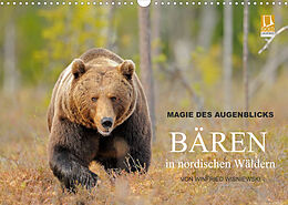 Kalender Magie des Augenblicks - Bären in nordischen Wäldern (Wandkalender 2022 DIN A3 quer) von Winfried Wisniewski