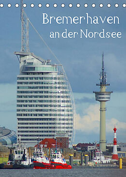 Kalender Bremerhaven an der Nordsee (Tischkalender 2022 DIN A5 hoch) von kattobello