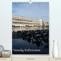 Kalender Venedig Reflexionen (Premium, hochwertiger DIN A2 Wandkalender 2022, Kunstdruck in Hochglanz) von Willi Haas