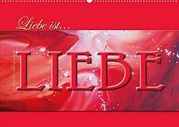 Kalender Liebe ist... Liebe (Wandkalender 2022 DIN A2 quer) von Mercedes De. Rabena