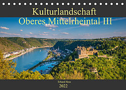 Kalender Kulturlandschaft Oberes Mittelrheintal III (Tischkalender 2022 DIN A5 quer) von Erhard Hess