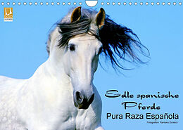 Kalender Edle spanische Pferde - Pura Raza Espanola (Wandkalender 2022 DIN A4 quer) von Ramona Dünisch www.Ramona-Duenisch.de