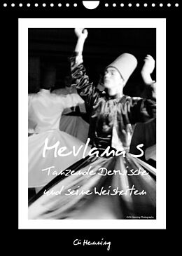 Kalender Mevlana's tanzende Derwische und seine Weisheiten (Wandkalender 2022 DIN A4 hoch) von Cü HENNING