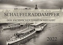 Kalender Schaufelraddampfer der Sächsischen Dampfschiffahrt (Wandkalender 2022 DIN A3 quer) von Dirk Meutzner