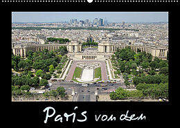 Kalender Paris von oben (Wandkalender 2022 DIN A2 quer) von ViennaFrame