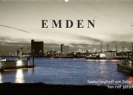 Kalender Emden - Seehafenstadt am Dollart (Wandkalender 2022 DIN A2 quer) von rolf pötsch