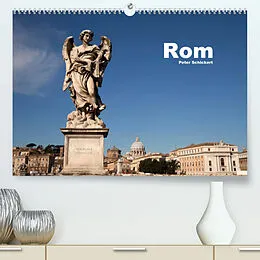 Kalender Rom (Premium, hochwertiger DIN A2 Wandkalender 2022, Kunstdruck in Hochglanz) von Peter Schickert