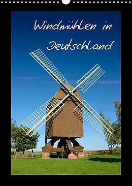 Kalender Windmühlen in Deutschland (Wandkalender 2022 DIN A3 hoch) von Frauke Scholz