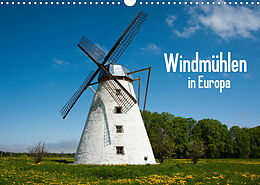 Kalender Windmühlen in Europa (Wandkalender 2022 DIN A3 quer) von Frauke Scholz