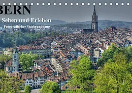 Kalender Bern... / Sehen und Erleben / Fotografischer Stadtrundgang (Tischkalender 2022 DIN A5 quer) von Susan Michel