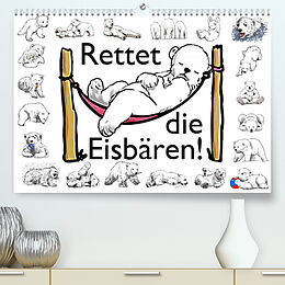 Kalender Rettet die Eisbären (Premium, hochwertiger DIN A2 Wandkalender 2022, Kunstdruck in Hochglanz) von Ralf Conrad
