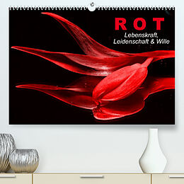 Kalender Rot  Lebenskraft, Leidenschaft &amp; Wille (Premium, hochwertiger DIN A2 Wandkalender 2022, Kunstdruck in Hochglanz) von Elisabeth Stanzer