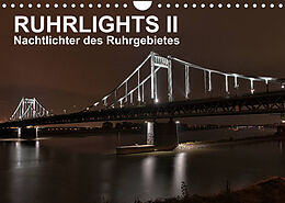 Kalender Ruhrlights II - Nachtlichter des Ruhrgebietes (Wandkalender 2022 DIN A4 quer) von Rolf Heymanns -Der Nachtfotografierer-
