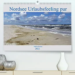 Kalender Nordsee / Urlaubsfeeling pur (Premium, hochwertiger DIN A2 Wandkalender 2022, Kunstdruck in Hochglanz) von Andrea Potratz
