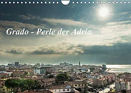 Kalender Grado - Perle der Adria (Wandkalender 2022 DIN A4 quer) von Hannes Cmarits