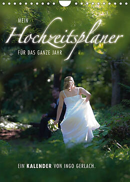 Kalender Mein Hochzeitsplaner für das ganze Jahr. (Wandkalender 2022 DIN A4 hoch) von Ingo Gerlach