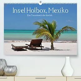 Kalender Insel Holbox, Mexiko  Eine Trauminsel in der Karibik (Premium, hochwertiger DIN A2 Wandkalender 2022, Kunstdruck in Hochglanz) von Frank Hornecker