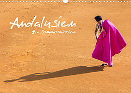 Kalender Andalusien - Ein Sommermärchen (Wandkalender 2022 DIN A3 quer) von Alexander Kuffner