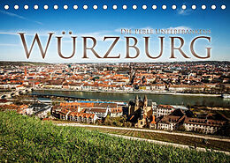 Kalender Würzburg - Die Perle Unterfrankens (Tischkalender 2022 DIN A5 quer) von Oliver Pinkoss Photostorys