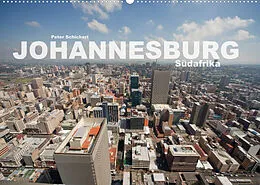 Kalender Johannesburg Südafrika (Wandkalender 2022 DIN A2 quer) von Peter Schickert