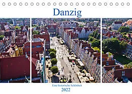 Kalender Danzig - Eine historische Schönheit (Tischkalender 2022 DIN A5 quer) von Paul Michalzik