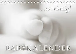 Kalender ...so winzig - Babykalender (Tischkalender 2022 DIN A5 quer) von Markus W. Lambrecht