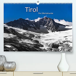 Kalender TIROL  Die Zillertalrunde (Premium, hochwertiger DIN A2 Wandkalender 2022, Kunstdruck in Hochglanz) von © Dr. Günter Zöhrer