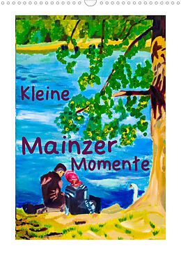 Kalender Kleine Mainzer Momente (Wandkalender 2022 DIN A3 hoch) von Margarita Siebke