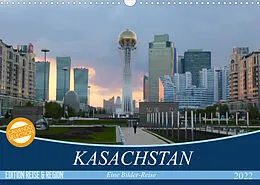 Kalender Kasachstan - Eine Bilder-Reise (Wandkalender 2022 DIN A3 quer) von Sebastian Heinrich