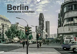 Kalender Berlin - Historische Ansichten (Wandkalender 2022 DIN A3 quer) von Michael Schulz-Dostal