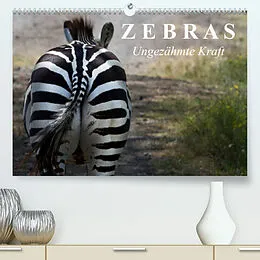 Kalender Zebras - Ungezähmte Kraft (Premium, hochwertiger DIN A2 Wandkalender 2022, Kunstdruck in Hochglanz) von Elisabeth Stanzer