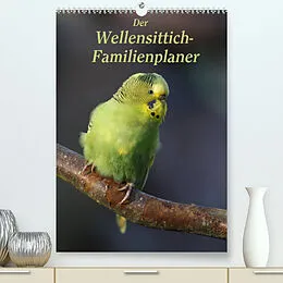 Kalender Der Wellensittich-Familienplaner (Premium, hochwertiger DIN A2 Wandkalender 2022, Kunstdruck in Hochglanz) von Antje Lindert-Rottke