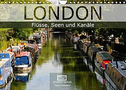Kalender London - Flüsse, Seen und Kanäle (Wandkalender 2022 DIN A4 quer) von René Wersand