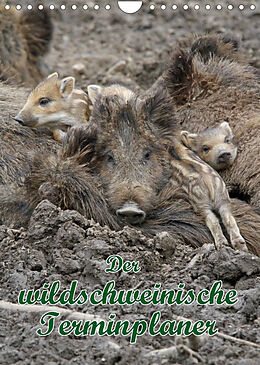 Kalender Der wildschweinische Terminplaner (Wandkalender 2022 DIN A4 hoch) von Antje Lindert-Rottke