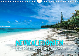 Kalender Neukaledonien - Das Mittelmeer der Südsee (Wandkalender 2022 DIN A4 quer) von © Dr. Günter Zöhrer