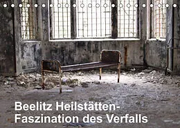 Kalender Beelitz Heilstätten-Faszination des Verfalls (Tischkalender 2022 DIN A5 quer) von Conny Krakowski