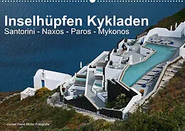 Kalender Inselhüpfen Kykladen Santorini - Naxos - Paros - Mykonos (Wandkalender 2022 DIN A2 quer) von Günter Franz Müller Fotografie