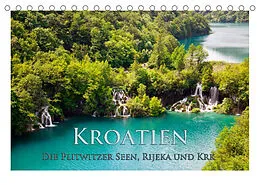 Kalender Kroatien - Plitwitzer Seen, Rijeka und Krk (Tischkalender 2022 DIN A5 quer) von Rick Janka