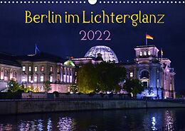 Kalender Berlin im Lichterglanz 2022 (Wandkalender 2022 DIN A3 quer) von Marianne Drews